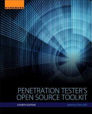 Book cover of Penetration Tester's Open Source Toolkit by Faircloth, Jeremy