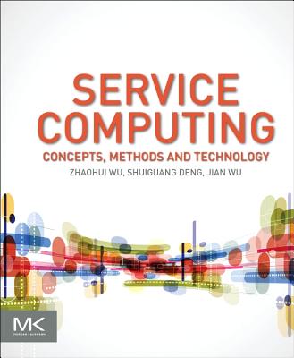 Book cover of Service Computing: Concept, Method and Technology by Wu, Zhaohui