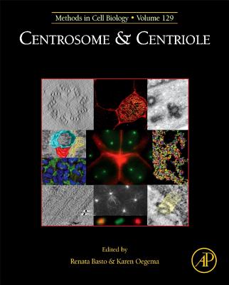Book cover of Centrosome and Centriole: Volume 129 by Basto, Renata