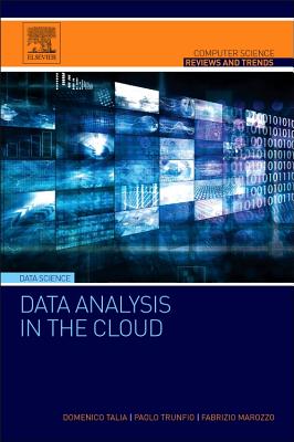 Book cover of Data Analysis in the Cloud: Models, Techniques and Applications by Talia, Domenico