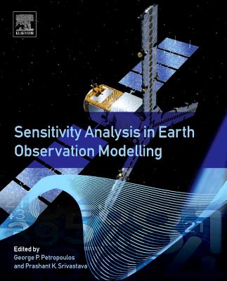 Book cover of Sensitivity Analysis in Earth Observation Modelling by Petropoulos, George P.