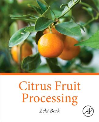 Book cover of Citrus Fruit Processing by Berk, Zeki