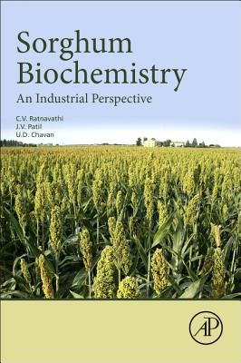 Book cover of Sorghum Biochemistry: An Industrial Perspective by Ratnavathi, CV