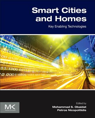 Book cover of Smart Cities and Homes: Key Enabling Technologies by Nicopolitidis, Petros
