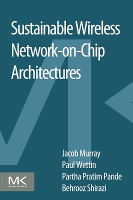 Book cover of Sustainable Wireless Network-On-Chip Architectures by Murray, Jacob