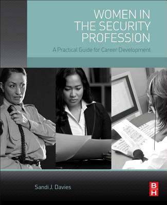 Book cover of Women in the Security Profession: A Practical Guide for Career Development by Davies, Sandi J.