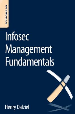Book cover of Infosec Management Fundamentals by Dalziel, Henry