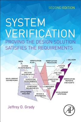 Book cover of System Verification: Proving the Design Solution Satisfies the Requirements by Grady, Jeffrey O.