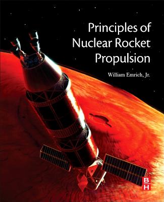 Book cover of Principles of Nuclear Rocket Propulsion by Emrich Jr, William J.