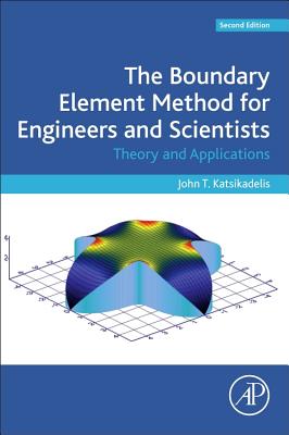 Book cover of The Boundary Element Method for Engineers and Scientists: Theory and Applications by Katsikadelis, John T.