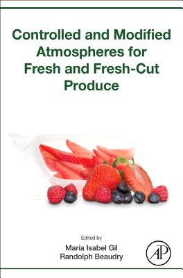 Book cover of Controlled and Modified Atmospheres for Fresh and Fresh-Cut Produce by Gil, Maria Isabel