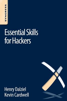 Book cover of Essential Skills for Hackers by Dalziel, Henry