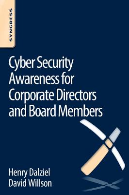 Book cover of Cyber Security Awareness for Corporate Directors and Board Members by Dalziel, Henry