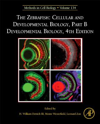 Book cover of The Zebrafish: Cellular and Developmental Biology, Part B Developmental Biology: Volume 134 by Detrich III, H. William