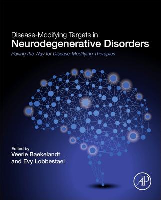 Book cover of Disease-Modifying Targets in Neurodegenerative Disorders: Paving the Way for Disease-Modifying Therapies by Baekelandt, Veerle
