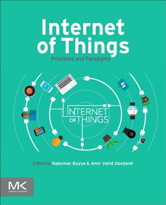 Book cover of Internet of Things: Principles and Paradigms by Buyya, Rajkumar