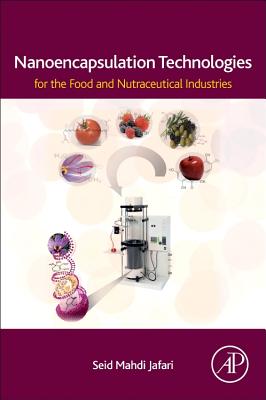Book cover of Nanoencapsulation Technologies for the Food and Nutraceutical Industries by Jafari, Seid Mahdi