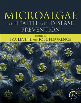 Book cover of Microalgae in Health and Disease Prevention by Levine, Ira