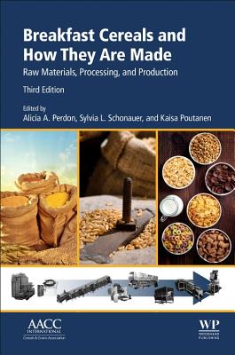 Book cover of Breakfast Cereals and How They Are Made: Raw Materials, Processing, and Production by Perdon, Alicia A.