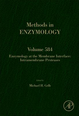 Book cover of Enzymology at the Membrane Interface: Intramembrane Proteases: Volume 584 by Gelb, Michael H.