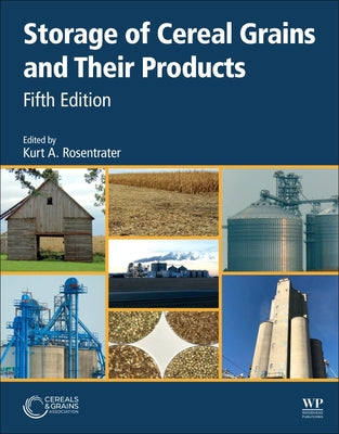 Book cover of Storage of Cereal Grains and Their Products by Rosentrater, Kurt A.