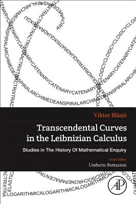 Book cover of Transcendental Curves in the Leibnizian Calculus by Blasjo, Viktor