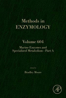 Book cover of Marine Enzymes and Specialized Metabolism - Part a: Volume 604 by Moore, Bradley S.