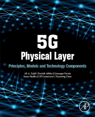 Book cover of 5g Physical Layer: Principles, Models and Technology Components by Zaidi, Ali