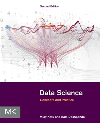Book cover of Data Science: Concepts and Practice by Kotu, Vijay