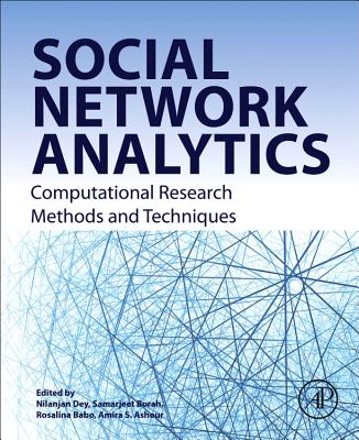 Book cover of Social Network Analytics: Computational Research Methods and Techniques by Dey, Nilanjan