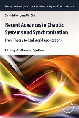 Book cover of Recent Advances in Chaotic Systems and Synchronization: From Theory to Real World Applications by Boubaker, Olfa