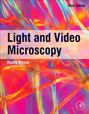 Book cover of Light and Video Microscopy by Wayne, Randy O.