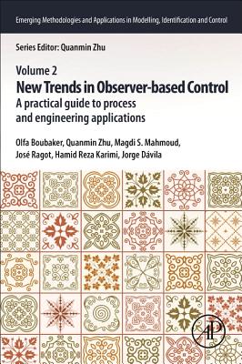 Book cover of New Trends in Observer-Based Control: A Practical Guide to Process and Engineering Applications by Boubaker, Olfa