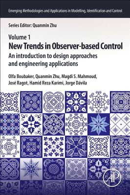 Book cover of New Trends in Observer-Based Control: An Introduction to Design Approaches and Engineering Applications by Boubaker, Olfa