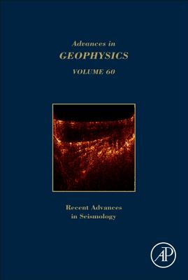 Book cover of Advances in Geophysics: Recent Advances in Seismology Volume 60 by Schmelzbach, Cedric