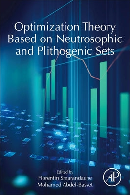 Book cover of Optimization Theory Based on Neutrosophic and Plithogenic Sets by Smarandache, Florentin