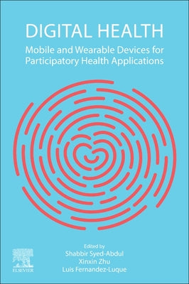 Book cover of Digital Health: Mobile and Wearable Devices for Participatory Health Applications by Syed-Abdul, Shabbir