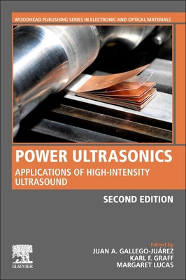 Book cover of Power Ultrasonics: Applications of High-Intensity Ultrasound by Gallego-Juarez, Juan A.