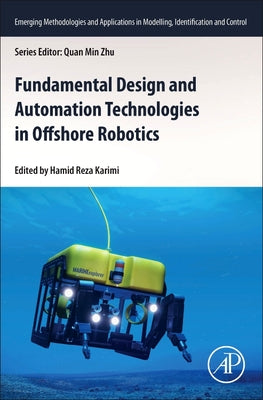 Book cover of Fundamental Design and Automation Technologies in Offshore Robotics by Karimi, Hamid Reza