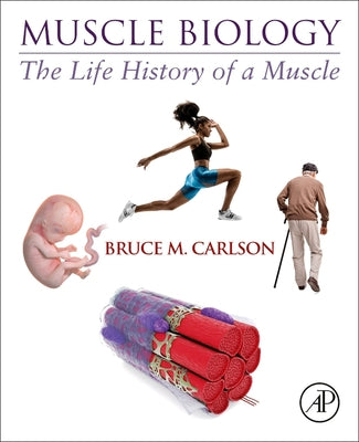 Book cover of Muscle Biology: The Life History of a Muscle by Carlson, Bruce M.