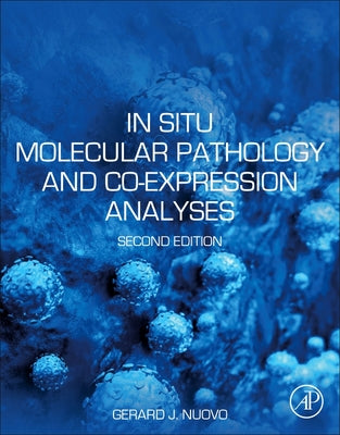 Book cover of In Situ Molecular Pathology and Co-Expression Analyses by Nuovo, Gerard J.