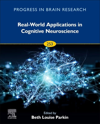 Book cover of Real-World Applications in Cognitive Neuroscience: Volume 253 by Parkin, Beth