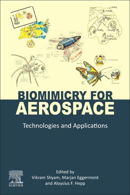 Book cover of Biomimicry for Aerospace: Technologies and Applications by Shyam, Vikram
