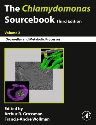 Book cover of The Chlamydomonas Sourcebook: Volume 2: Organellar and Metabolic Processes by Grossman, Arthur