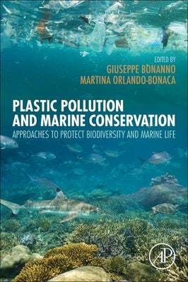 Book cover of Plastic Pollution and Marine Conservation: Approaches to Protect Biodiversity and Marine Life by Bonanno, Giuseppe