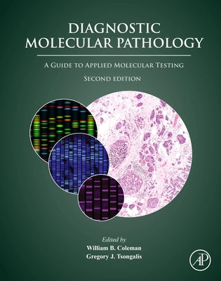 Book cover of Diagnostic Molecular Pathology: A Guide to Applied Molecular Testing by Coleman, William B.