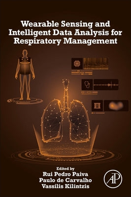 Book cover of Wearable Sensing and Intelligent Data Analysis for Respiratory Management by Paiva, Rui Pedro