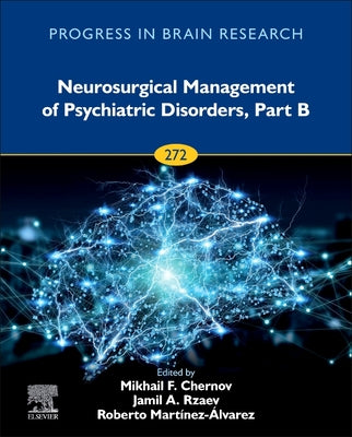 Book cover of Neurosurgical Management of Psychiatric Disorders, Part B: Volume 272 by Chernov, Mikhail F.