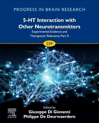 Book cover of 5-Ht Interaction with Other Neurotransmitters: Experimental Evidence and Therapeutic Relevance Part a: Volume 259 by Di Giovanni, Giuseppe