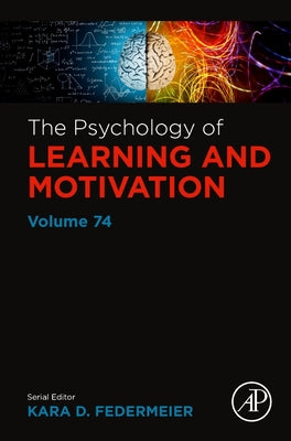 Book cover of The Psychology of Learning and Motivation: Volume 74 by Federmeier, Kara D.
